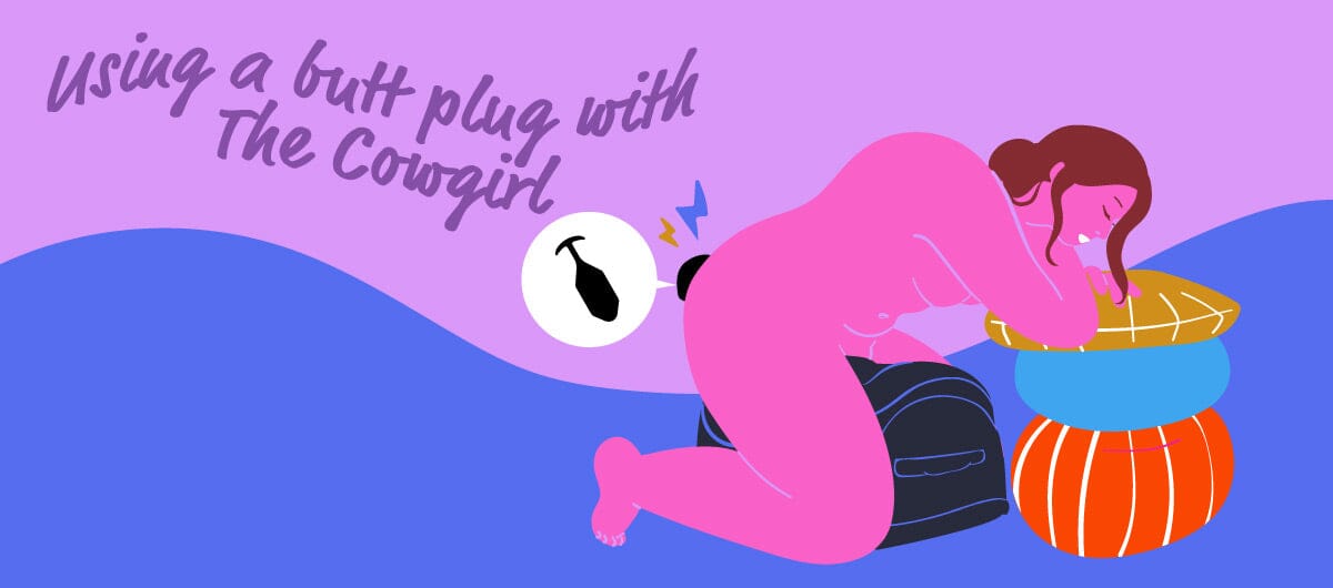 Yes, You Should Be Using A Butt Plug With The Cowgirl - The Cowgirl Blog