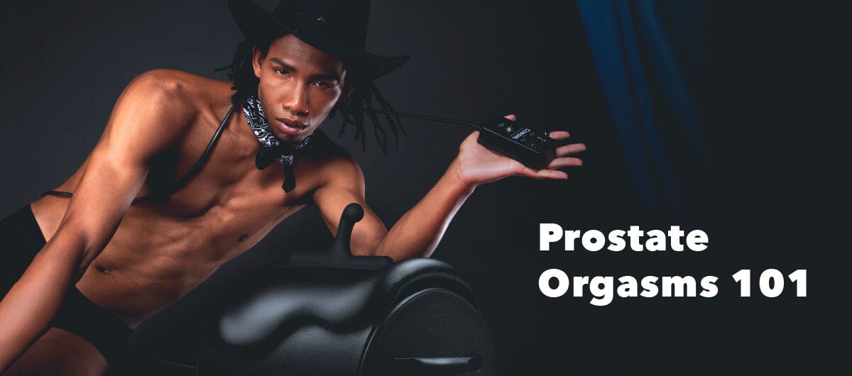 Prostate Orgasms 101 - The Cowgirl Blog