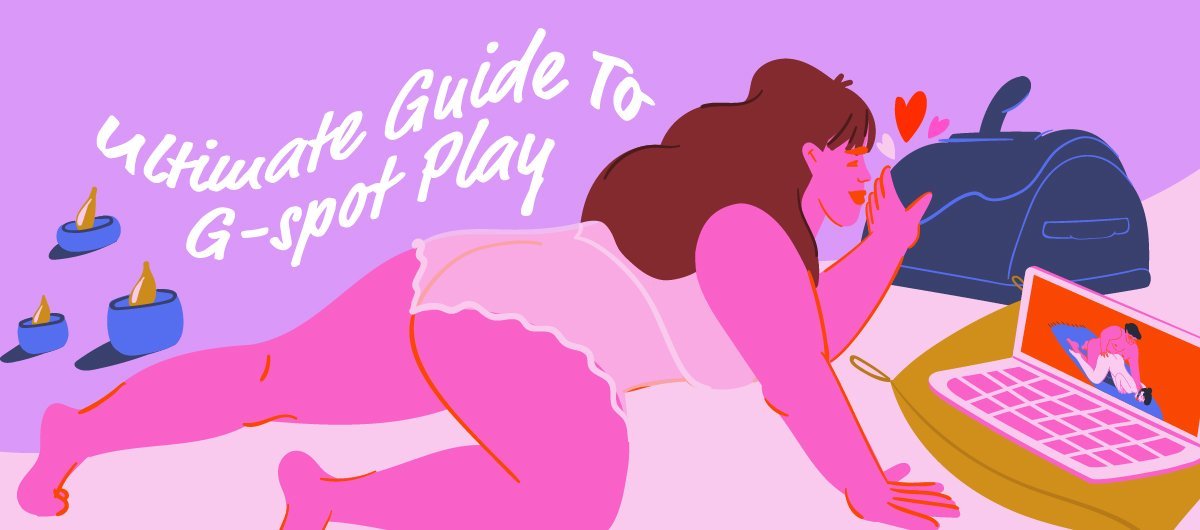 Ultimate Guide To G-spot Stimulation - The Cowgirl Blog